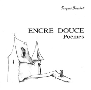 Illustration de couverture pour le recueil Encre Douce de Jacques Bouchet